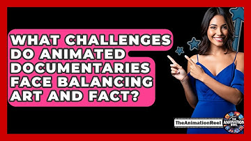 What Challenges Do Animated Documentaries Face Balancing Art And Fact? - The Animation Reel