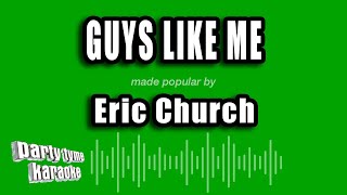 Eric Church - Guys Like Me (Karaoke Version)