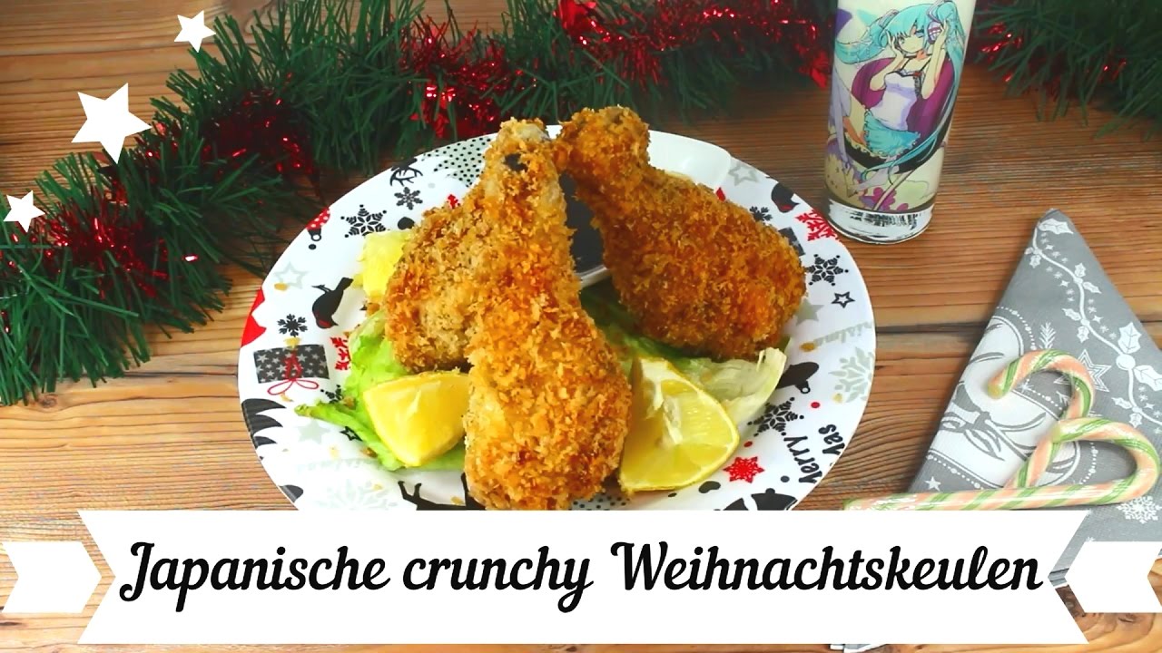 Crunchy Hähnchenkeulen - JAPANISCHE WEIHNACHTSKEULEN - YouTube