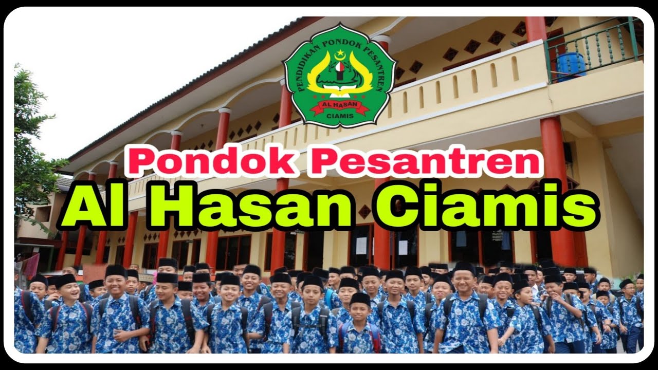 Profil Pesantren Al Hasan Ciamis