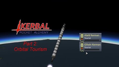 [KSP 1.0] Kerbal Rocket Alchemy - part 2: Orbital tourism