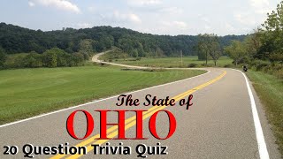 OHIO - TRIVIA QUIZ - 20 Questions about the state of OHIO  ROAD TRIpVIA- ep:244 Information