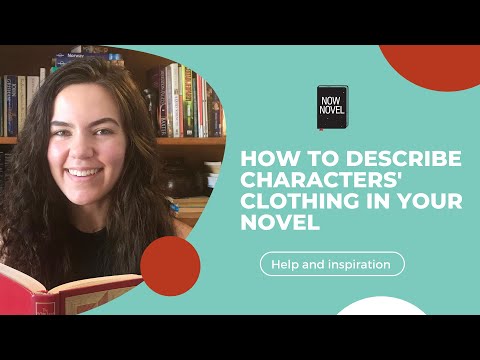 How to describe characters&rsquo; clothing in your novel
