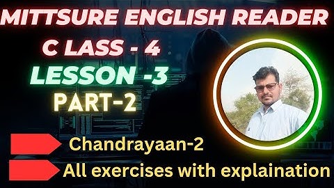 Chandrayaan -2, Part-2 I mittsure english reader class-4 I #ncert