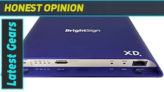 BrightSign XD234 4K Media Player Review
