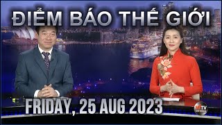 ĐIỂM BÁO THẾ GIỚI - 25/08/2023