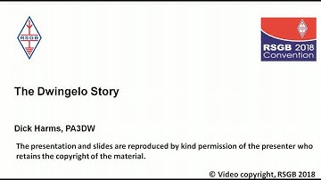 RSGB 2018 Convention lecture: The Dwingelo Story