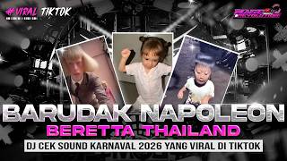 Download lagu DJ BARUDAK NAPOLEON X BERETTA THAILAND - CEK SOUND HOREG KARNAVAL MIDDLE NULUP | PARTY FULL BASS