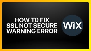 How To Fix Wix SSL Not Secure Warning Error in ! Tutorial