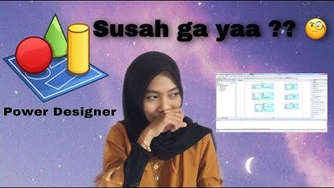 Tutorial Membuat CDM dan PDM Dengan PowerDesigner (UTS Sistem Manajemen Basis Data)