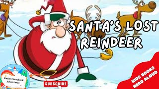 Kids Book Read Aloud SANTA'S LOST REINDEER by Rachel Hilz