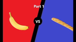 Banana vs Baguette The Beginning Part 1