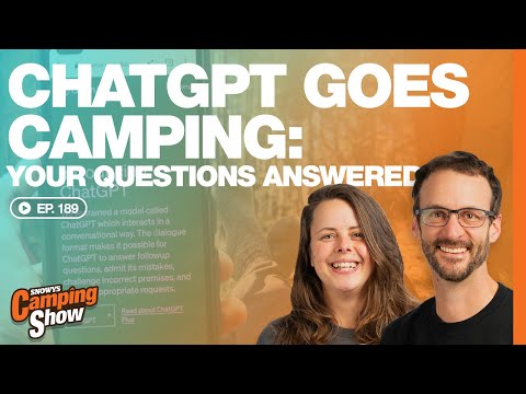 Ep 189 - ChatGPT Goes Camping: Your Questions Answered