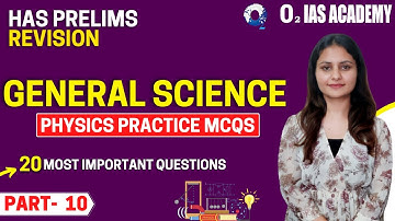 HAS Prelims 2022 - General Science: Physics Questions for HPAS Prelims 2022 - GS Revision for HAS