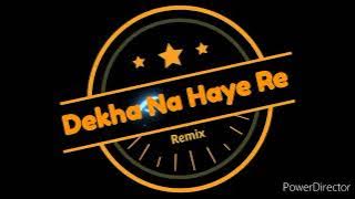 Dekha Na Haye Re Sochna | Rakh Di Nishe Pe Jaan | Remix #beattobeat