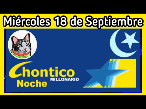 Resultado EL CHONTICO NOCHE Miercoles 18 de Septiembre de 2024