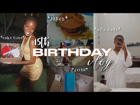 15Th Birthday Celebration Vlog| Spa Date; Party; Gifts; Etc.|| South African Youtuber
