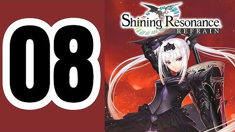 Shining Resonance Refrain (PS4) - Gameplay Walkthrough Part 8 No Commentary English