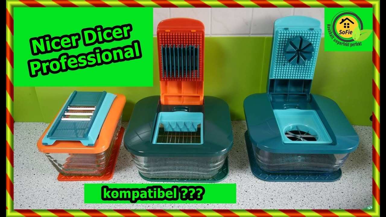 Kompatibel? Nicer Dicer Chef Professional SoFie Haushalt Unperfekt Perfekt