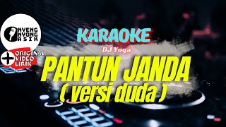 PANTUN JANDA ( VERSI DUDA ) KARAOKE REMIX - DJ YOGA