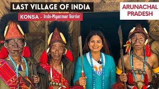Wancho Tribes In Konsa Village | Hidden Gems Of Arunachal | Life At IndoMyanmar Border | Longding