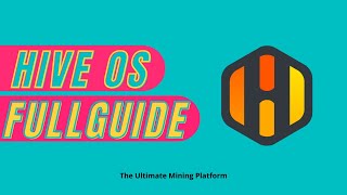Mining With HiveOS | Step-by-Step Tutorial & Review