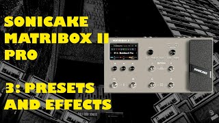 @SONICAKE Matribox II Pro - Getting Started: 3 - Presets and Effects | Bass | theoandhispedals