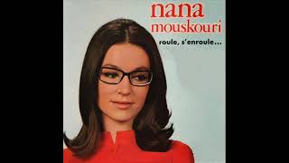 Roule, s'enroule... - Nana Mouskouri