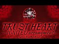 【FULL】『TRUST HEART (IGNITED arrangement)』— Yukine Chris — Lyrics[Kan/Rom/Eng]