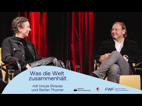 Was die Welt zusammenhält: Ursula Strauss und Stefan Thurner im Gespräch - video from FWF