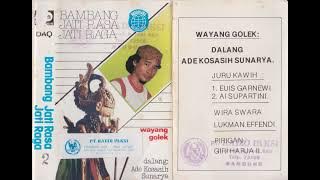 Ade Kokasih Sunarya& Giri Harja II Group - Bambang Jati Rasa Jati Raga Part  2
