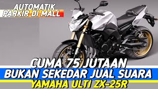 WADIDAW‼️YAMAHA ULTI KAWASAKI ZX-25R HARGANYA CUMA 70 JUTAAN AUTOMATIK MARKIR DI MALL