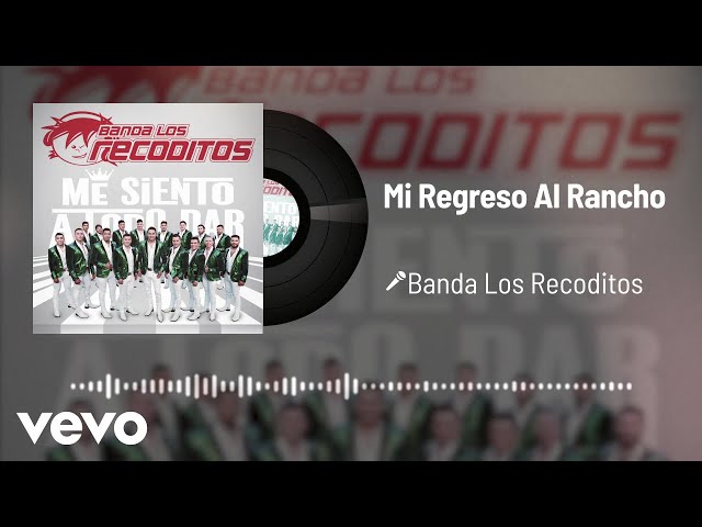 Banda Los Recoditos - Mi Regreso Al Rancho