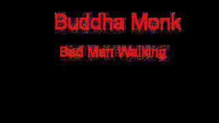 Watch Buddha Monk Bad Man Walking video