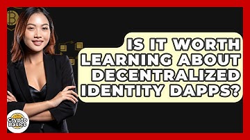 Is It Worth Learning About Decentralized Identity DApps? - CryptoBasics360.com