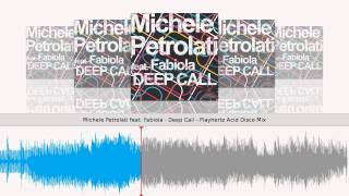 Michele Petrolati feat. Fabiola - Deep Call - Playhertz Acid Disco Mix