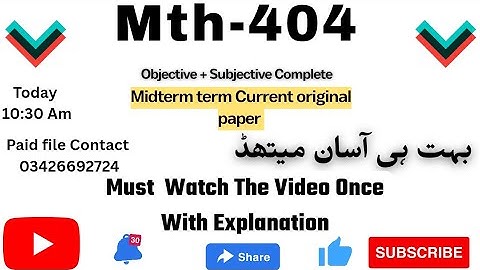 Mth404 Midterm current paper full solution mth404 current paper subjective objective solved