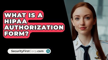 What Is A HIPAA Authorization Form? - SecurityFirstCorp.com
