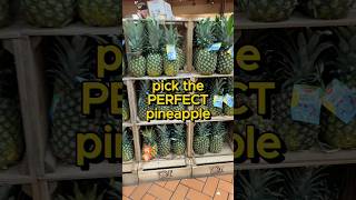 3 stops to Pick the Perfect Pineapple