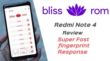 Official Bliss ROM for Redmi Note 4 (Mido) Review Super fast fingerprint Response