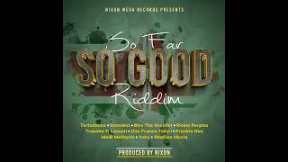 So Far So Good Riddim Mix