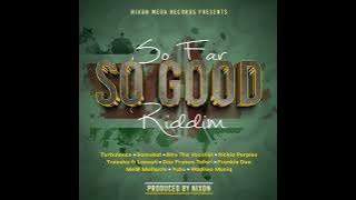 So Far So Good Riddim Mix