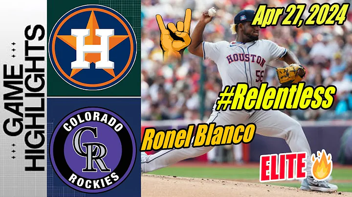 H-Astros vs Rockies [Highlights] Ronel Blanco 8 Ks tonight | He’s Been Our Savior This Year 😍 - DayDayNews