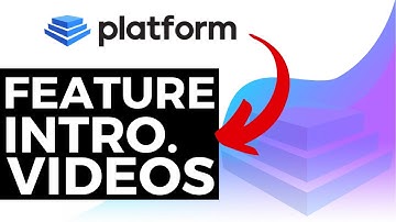 Feature Introduction Videos - Platform Help Documentation Tutorial