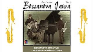 Bossanova Jawa Vol I - Tanjung Mas Tinggal Janji