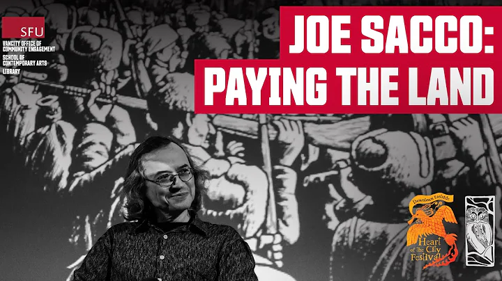 Joe Sacco: Paying the Land