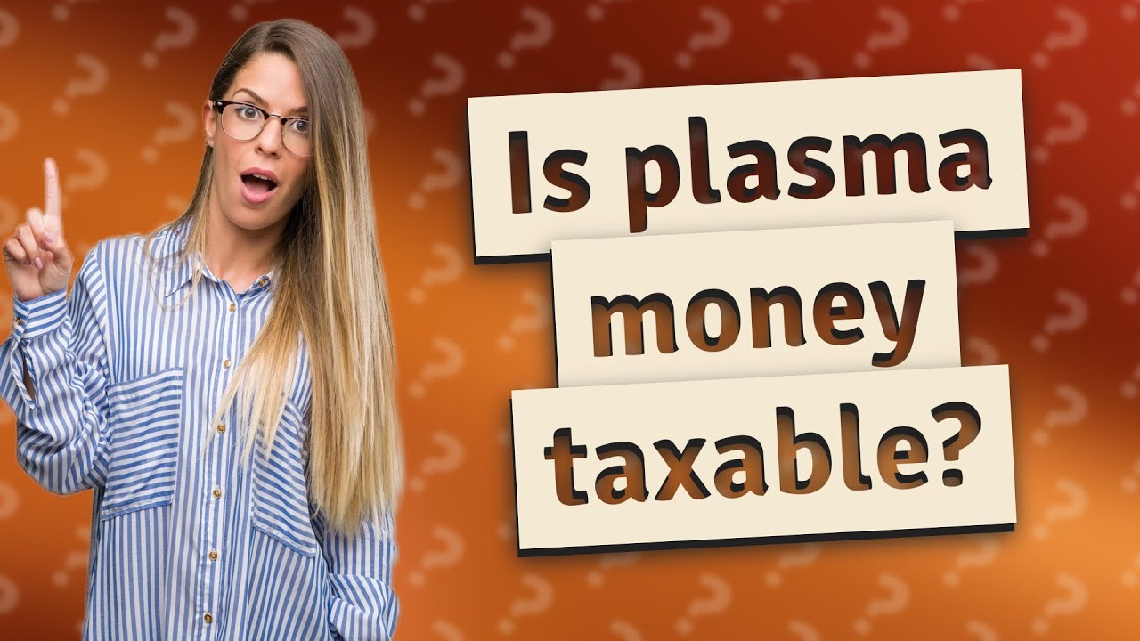 is-plasma-money-taxable-youtube