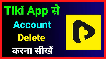Tiki Account Delete Kaise Kare !! How To Delete Tiki App Account ? Tiki Id Delete Kaise Kare