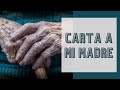 CARTA PARA MI MADRE | PALABRAS DE UN HIJO A SU MADRE | AMOR DE MADRE | LETTER TO MY MOTHER