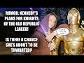 Star Wars Leak | Kennedy’s Plans for Knights of the Old Republic Thwarted?